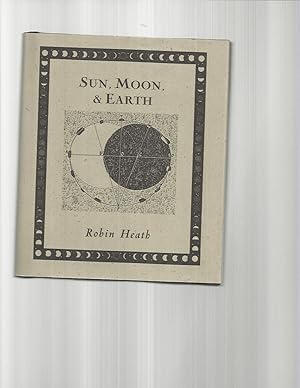 Bild des Verkufers fr SUN, MOON & EARTH. Written & Illustrated By Robin Heath. zum Verkauf von Chris Fessler, Bookseller