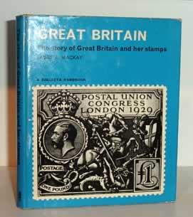 Great Britain: The Story of Great Britain and her Stamps