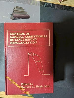 Immagine del venditore per Control of Cardiac Arrhythmias by Lengthening Repolarization venduto da Antiquariat-Fischer - Preise inkl. MWST