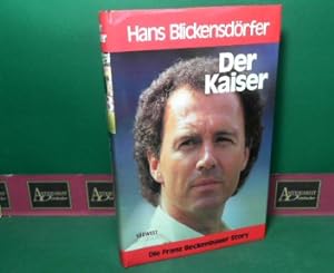 Bild des Verkufers fr Der Kaiser - Die Franz Beckenbauer Story. zum Verkauf von Antiquariat Deinbacher