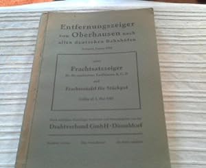 Entfernungsanzeiger von Oberhausen nach allen deutschen Bahnhöfen nebst Frachtsatzzeiger für die ...