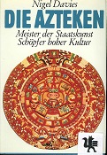 Seller image for Die Azteken : Meister d. Staatskunst, Schpfer hoher Kultur. [bers. aus d. Engl.: Stasi Kull. Bearb.: Theodor Mller-Alfeld] for sale by Kirjat Literatur- & Dienstleistungsgesellschaft mbH