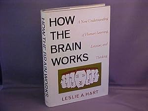 Bild des Verkufers fr How the Brain Works: A New Understanding of Human Learning, Emotion, and Thinking zum Verkauf von Gene The Book Peddler