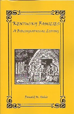 Kentucky Families: A Bibliographic Listing of Books About Kentucky Families