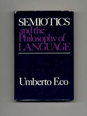 Semiotics And The Philosophy Of Language - 1st US Edition/1st Printing