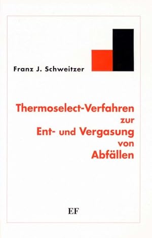 Bild des Verkufers fr Thermoselect-Verfahren zur Ent- und Vergasung von Abfllen. zum Verkauf von Bcher bei den 7 Bergen