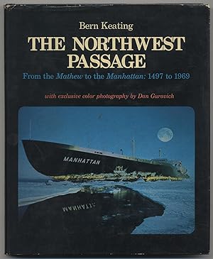 Bild des Verkufers fr The Northwest Passage From the Mathew to the Manhattan: 1497 to 1969 zum Verkauf von Between the Covers-Rare Books, Inc. ABAA