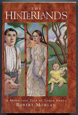 Bild des Verkufers fr The Hinterlands: A Mountain Tale in Three Parts zum Verkauf von Between the Covers-Rare Books, Inc. ABAA
