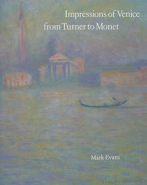 Seller image for Impressions of Venice from Turner to Monet, for sale by Wyseby House Books