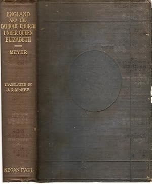 Bild des Verkufers fr England and the Catholic Church under Queen Elizabeth Translation by the Rev. J.R. McKee. zum Verkauf von City Basement Books