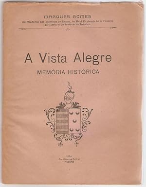 A Vista Alegre. Memoria historica.