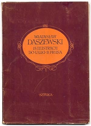 Seller image for Wladyslaw Daszewski. 18 ilustracji do "Lalki" B. Prusa for sale by POLIART Beata Kalke