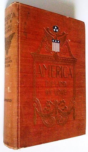 Seller image for America the Land We Love. A Narrative Record of the Achievements of the American People for sale by Claudine Bouvier