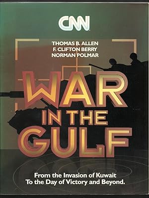 Seller image for War in the Gulf from the Invasion of Kuwait to the Day of Victory and Beyond for sale by Riley Books