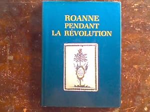 Seller image for Roanne pendant la Rvolution for sale by Librairie de la Garenne