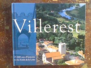 Bild des Verkufers fr Villerest - 25 000 ans d'histoire, sur les bords de la Loire zum Verkauf von Librairie de la Garenne