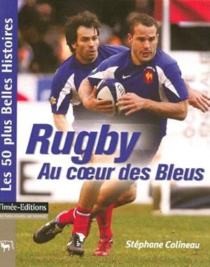 Bild des Verkufers fr Rugby : Au coeur des Bleus zum Verkauf von dansmongarage
