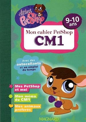 Seller image for Mon cahier PetShop CM1 : 9-10 ans for sale by dansmongarage