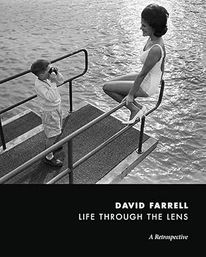 David Farrell: Life Through The Lens