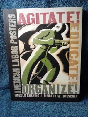 Agitate! Educate! Organize!: American Labor Posters