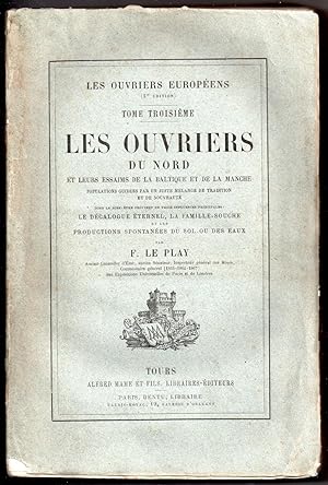 Les Ouvriers Européens : Tome III. Les Ouvriers du Nord et leurs essaims de la Baltique et de la ...