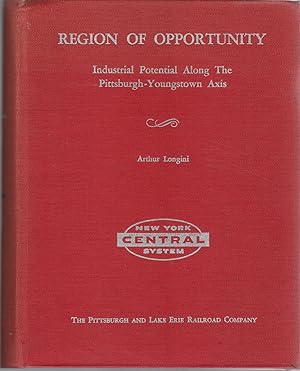 Immagine del venditore per Region Of Opportunity: Industrial Potenial Along The Pittsburgh-Youngstown Axis venduto da Dorley House Books, Inc.