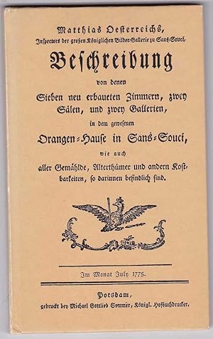 Bild des Verkufers fr Beschreibung von denen sieben neu erbaueten Zimmern, zwey Slen, und zwey Gallerien: in dem gewesenenen Orangen-Hause in Sans-Souci, wie auch Gemhlde, Alterthmer und andern Kostbarkeiten, so darinnen befindlich sind. zum Verkauf von Kultgut