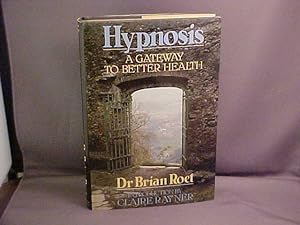 Hypnosis : A Gateway to Better Health