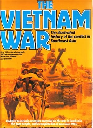 Seller image for THE VIETNAM WAR. The Illustrated History of the Conflict in Southeast Asia. for sale by Black Stump Books And Collectables