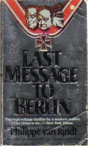 Seller image for LAST MESSAGE TO BERLIN for sale by Black Stump Books And Collectables