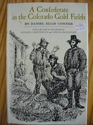 Immagine del venditore per A CONFEDERATE In The COLORADO GOLD FIELDS. Edited and with an Introduction by Donald J. Berthrong & Odessa Davenport. venduto da GuthrieBooks