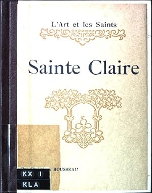 Image du vendeur pour Sainte Claire L'Art et les saints mis en vente par books4less (Versandantiquariat Petra Gros GmbH & Co. KG)