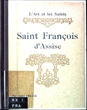 Image du vendeur pour Saint Francois d'assise L'Art et les saints mis en vente par books4less (Versandantiquariat Petra Gros GmbH & Co. KG)