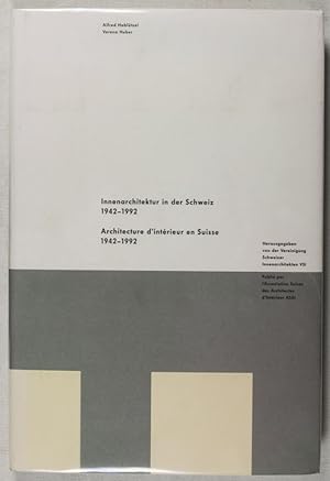 Imagen del vendedor de Innerarchitektur in der Schweiz 1942-1992 / Architecture d'Intrieur en Suisse 1942-1992 a la venta por ERIC CHAIM KLINE, BOOKSELLER (ABAA ILAB)