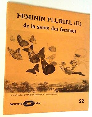 Féminin pluriel (II). De la santé des femmes