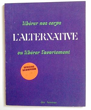 Libérer nos corps ou libérer l'avortement. L'alternative