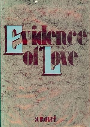 Bild des Verkufers fr EVIDENCE OF LOVE zum Verkauf von Antic Hay Books