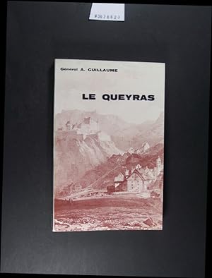 Le Queyras. Splendeurs et calvaire d'une haute vallée alpine. De A. Guillaume. Preface d'André Ch...