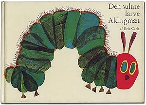 Seller image for Den Sultne larve Aldrigmaet [The Very Hungry Caterpillar] for sale by Between the Covers-Rare Books, Inc. ABAA