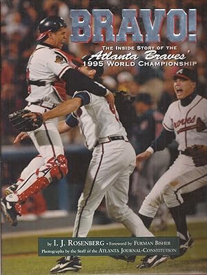 Bravo! The Inside Story of the Atlanta Braves' 1995 World Championship