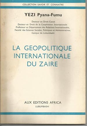 Seller image for La gopolitique internationale du Zaire for sale by Librairie l'Aspidistra