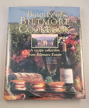 Bild des Verkufers fr Bounty of Biltmore Cookbook: A Recipe Collection from Biltmore Estate, Asheville, North Carolina zum Verkauf von WellRead Books A.B.A.A.