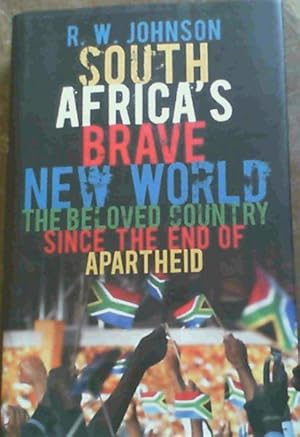 Imagen del vendedor de South Africa's Brave New World : The Beloved Country Since the End of Apartheid a la venta por Chapter 1