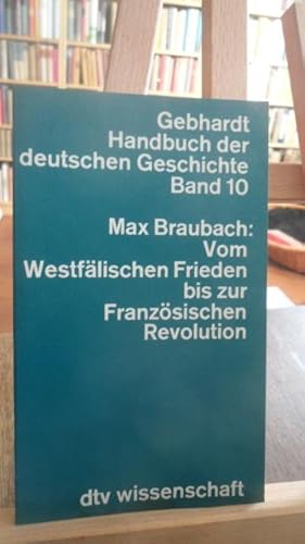 Imagen del vendedor de Vom Westflischen Frieden bis zur Franzsischen Revolution. a la venta por Antiquariat Floeder