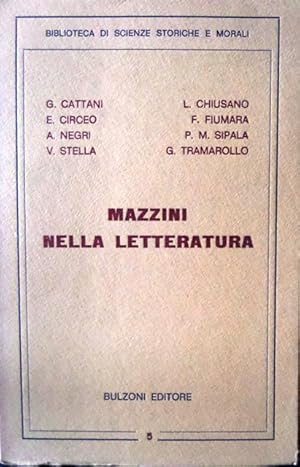 Seller image for Mazzini nella letteratura.: Biblioteca di scienze storiche e morali; 5. for sale by Studio Bibliografico Adige