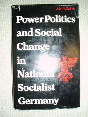 Seller image for Power Politics and Social Change in National Socialist Germany : A Process of Escalation into Mass Destruction for sale by Expatriate Bookshop of Denmark