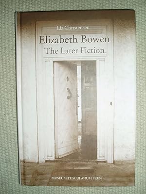Seller image for Elizabeth Bowen : The Later Fiction for sale by Expatriate Bookshop of Denmark
