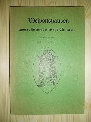 Weipoltshausen : unsere Heimat und ihr Umkreis von einst und jetzt