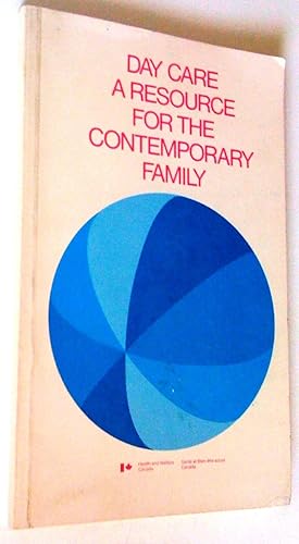 La garderie de jour au service de la famille moderne. Procès-verbal d'un colloque, Ottawa, septem...