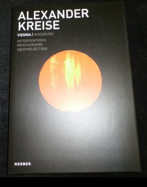 Seller image for Alexander Kreise: Interventions, Mentagrams, Neoprojection for sale by ANTIQUARIAT Franke BRUDDENBOOKS